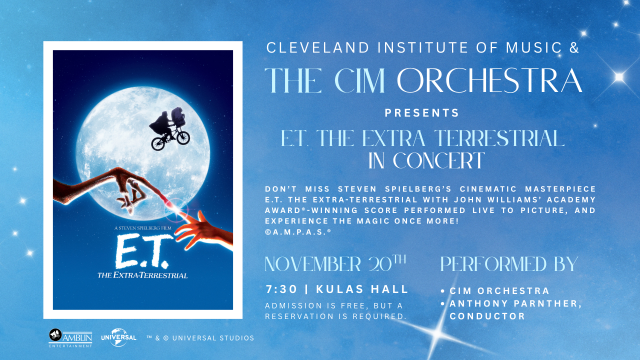 The CIM Orchestra presents E.T. The Extra-Terrestrial in Concert